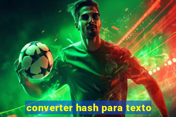 converter hash para texto